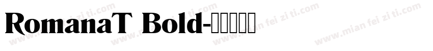 RomanaT Bold字体转换